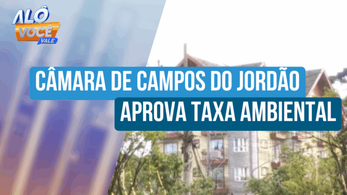 Campos do Jordão aprova taxa ambiental e aguarda sanção do prefeito para início da cobrança